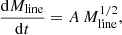Mathematical equation: $$ \begin{aligned} \frac{\mathrm{d} M_{\rm line}}{\mathrm{d} t} = A\, M_{\rm line}^{1/2}, \end{aligned} $$