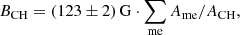 Mathematical equation: $$ \begin{aligned} B_{\mathrm{CH}} = (123 \pm 2)\,\mathrm{G} \cdot \sum _{\mathrm{me}} A_{\mathrm{me}}/A_{\mathrm{CH}}, \end{aligned} $$