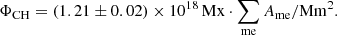 Mathematical equation: $$ \begin{aligned} \Phi _{\mathrm{CH}} = (1.21 \pm 0.02)\times 10^{18}\,\mathrm{Mx} \cdot \sum _{\mathrm{me}} A_{\mathrm{me}} /\mathrm{Mm}^{2}. \end{aligned} $$