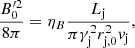 Mathematical equation: $$ \begin{aligned} \frac{B_0^{\prime 2}}{8\pi } = \eta _B \frac{L_{\rm j}}{\pi \gamma _{\rm j}^2 r_{\rm j,0}^2 { v}_{\rm j}}, \end{aligned} $$