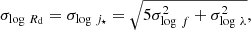 Mathematical equation: $$ \begin{aligned}&\sigma _{\log \,R_{\rm d}} = \sigma _{\log \,j_\star } = \sqrt{5\sigma _{\log \,f}^2+\sigma _{\log \,\lambda }^2}, \end{aligned} $$