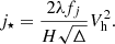 Mathematical equation: $$ \begin{aligned} j_\star&= \frac{2\lambda f_j}{H\sqrt{\Delta }} V_{\rm h}^2. \end{aligned} $$