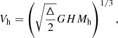 Mathematical equation: $$ \begin{aligned} V_{\rm h}&= \left(\sqrt{\frac{\Delta }{2}} GHM_{\rm h}\right)^{1/3}, \end{aligned} $$