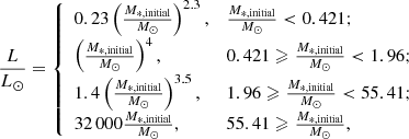Mathematical equation: $$ \begin{aligned} \frac{L}{L_\odot } = {\left\{ \begin{array}{ll} 0.23\left(\frac{M_{*,\mathrm{initial}}}{M_\odot }\right)^{2.3},&\frac{M_{*,\mathrm{initial}}}{M_\odot } < 0.421; \\ \left(\frac{M_{*,\mathrm{initial}}}{M_\odot }\right)^{4},&0.421 \geqslant \frac{M_{*,\mathrm{initial}}}{M_\odot }<1.96; \\ 1.4\left(\frac{M_{*,\mathrm{initial}}}{M_\odot }\right)^{3.5},&1.96\geqslant \frac{M_{*,\mathrm{initial}}}{M_\odot }<55.41; \\ 32\,000\frac{M_{*,\mathrm{initial}}}{M_\odot },&55.41\geqslant \frac{M_{*,\mathrm{initial}}}{M_\odot }, \end{array}\right.} \end{aligned} $$