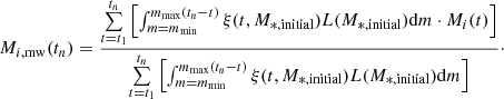 Mathematical equation: $$ \begin{aligned} M_{i, \mathrm{mw}}(t_n) = \frac{\sum \limits _{t=t_1}^{t_n} \left[ \int _{m=m_{\rm min}}^{m_{\rm max}(t_n-t)} \xi (t,M_{*,\mathrm{initial}})L(M_{*,\mathrm{initial}})\mathrm{d}m \cdot M_{i}(t) \right]}{\sum \limits _{t=t_1}^{t_n} \left[ \int _{m=m_{\rm min}}^{m_{\rm max}(t_n-t)} \xi (t,M_{*,\mathrm{initial}})L(M_{*,\mathrm{initial}})\mathrm{d}m \right]}\cdot \end{aligned} $$