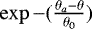 Mathematical equation: $\exp{-(\frac{\theta_a-\theta}{\theta_0})}$