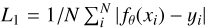 Mathematical equation: $ L_1=1/N\sum_i^N |f_\theta(x_i)-y_i| $