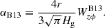 Mathematical equation: $$ \begin{aligned} \alpha _{\rm B13} \equiv \frac{4r}{3 \sqrt{\pi }H_{\rm g}} W_{z\phi }^\mathrm{B13}. \end{aligned} $$