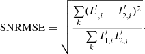 Mathematical equation: $$ \begin{aligned} \mathrm{SNRMSE} = \sqrt{\frac{\sum \limits _{k} (I^{\prime }_{1,i} - I^{\prime }_{2,i})^2}{\sum \limits _{k} I^{\prime }_{1,i} I^{\prime }_{2,i}}}\cdot \end{aligned} $$