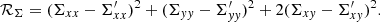 Mathematical equation: $$ \begin{aligned} \mathcal{R} _\mathbf \Sigma = (\Sigma _{xx} - \Sigma _{xx}^{\prime })^2 + (\Sigma _{yy} - \Sigma _{yy}^{\prime })^2 + 2(\Sigma _{xy} - \Sigma _{xy}^{\prime })^2 . \end{aligned} $$