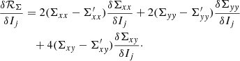 Mathematical equation: $$ \begin{aligned} \nonumber \frac{\delta \mathcal{R} _\Sigma }{\delta I_{j}}&= 2(\Sigma _{xx} - \Sigma _{xx}^{\prime })\frac{\delta \Sigma _{xx}}{\delta I_{j}} + 2(\Sigma _{yy} - \Sigma _{yy}^{\prime })\frac{\delta \Sigma _{yy}}{\delta I_{j}} \\&\quad + 4(\Sigma _{xy} - \Sigma _{xy}^{\prime })\frac{\delta \Sigma _{xy}}{\delta I_{j}} \cdot \end{aligned} $$
