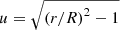 Mathematical equation: $ u = \sqrt{\left(r/R\right)^2-1} $