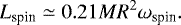 Mathematical equation: \begin{equation*} L_{\textrm{spin}} \simeq 0.21 M R^{2} \omega_{\textrm{spin}}. \end{equation*}