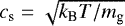 Mathematical equation: $c_{\textrm{s}} = \sqrt{k_{\textrm{B}} T / m_{\textrm{g}}}$