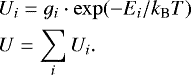 Mathematical equation: \begin{equation*} \begin{split} &U_i = g_i\cdot \exp (-E_i/k_{\textrm{B}}T)\\%[2pt] &U = \sum _i U_i.\\[-7pt] \end{split} \end{equation*}