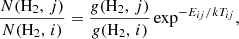 Mathematical equation: $$ \begin{aligned} \frac{N(\mathrm{H} _2,\,j)}{N(\mathrm{H} _2,\,i)} = \frac{{g}(\mathrm{H} _2,\,j)}{{g}(\mathrm{H} _2,\,i)}\exp ^{-E_{ij}/kT_{ij}}, \end{aligned} $$