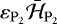 $\varepsilon_{\mathrm{P}_2}\bar{\mathcal{H}}_{\mathrm{P}_2}$