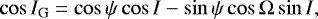 \begin{equation*} \cos I_{\mathrm{G}} = \cos\psi\cos I - \sin\psi\cos\Omega\sin I, \end{equation*}