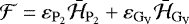 $\mathcal{F} = \varepsilon_{\mathrm{P}_2}\bar{\mathcal{H}}_{\mathrm{P}_2} &#x002B; \varepsilon_{\mathrm{G}_{\mathrm{V}}}\bar{\mathcal{H}}_{\mathrm{G}_{\mathrm{V}}}$