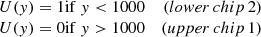 Mathematical equation: $$ \begin{aligned} \begin{array}{llr}&U({ y})= 1 \mathrm{if} \ { y}<1000&\mathrm (lower\, chip\, 2) \\&U({ y})= 0 \mathrm{if} \ { y}>1000&\mathrm (upper\, chip\, 1) \end{array} \end{aligned} $$