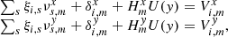 Mathematical equation: $$ \begin{aligned} \begin{array}{ll} \sum _s \xi _{i,s} \nu ^x_{s,m} + \delta ^x_{i,m} +H_m^x U({ y}) = V^x_{i,m}\\ \sum _s\xi _{i,s} \nu ^{ y}_{s,m} + \delta ^{ y}_{i,m} +H_m^{ y} U({ y}) =V^{ y}_{i,m}, \end{array} \end{aligned} $$