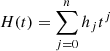 Mathematical equation: $$ \begin{aligned} H(t) = \sum _{j=0}^{n} h_j t^j \end{aligned} $$