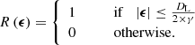 Mathematical equation: $$ \begin{aligned} R \left( {\boldsymbol{\epsilon }} \right) = \left\{ \begin{array}{ll} 1&\qquad \mathrm{if} \quad |{\boldsymbol{\epsilon }}| \le \frac{D_{\rm L}}{2 \times \gamma } \\ 0&\qquad \mathrm{otherwise.} \\ \end{array} \right. \end{aligned} $$