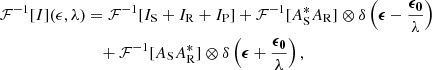 Mathematical equation: $$ \begin{aligned} \mathcal{F} ^{-1}[I](\epsilon , \lambda )&= \mathcal{F} ^{-1}[I_{\rm S} + I_{\rm R} + I_{\rm P}] + \mathcal{F} ^{-1}[ A_{\rm S}^{*} A_{\rm R} ] \otimes \delta \left(\boldsymbol{\epsilon } - \frac{\boldsymbol{\epsilon _0}}{\lambda }\right) \nonumber \\&\quad + \mathcal{F} ^{-1}[ A_{\rm S} A_{\rm R}^{*} ] \otimes \delta \left(\boldsymbol{\epsilon } + \frac{\boldsymbol{\epsilon _0}}{\lambda }\right), \end{aligned} $$