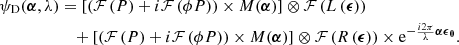 Mathematical equation: $$ \begin{aligned} \psi _{\rm D} ({\boldsymbol{\alpha }}, \lambda )&= \left[ \left( \mathcal{F} \left( P \right) + i \mathcal{F} \left( \phi P \right) \right) \times M({\boldsymbol{\alpha }}) \right] \otimes \mathcal{F} \left( L \left( {\boldsymbol{\epsilon }}\right) \right) \nonumber \\&\quad + \left[ \left( \mathcal{F} \left( P \right) + i \mathcal{F} \left( \phi P \right) \right) \times M({\boldsymbol{\alpha }}) \right] \otimes \mathcal{F} \left( R \left( {\boldsymbol{\epsilon }}\right) \right) \times \mathrm{e}^{- \frac{i 2 \pi }{\lambda } {\boldsymbol{\alpha }} {\boldsymbol{\epsilon }}_{\boldsymbol{0}}}. \end{aligned} $$