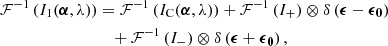 Mathematical equation: $$ \begin{aligned} \mathcal{F} ^{-1} \left( I_{1} ({\boldsymbol{\alpha }}, \lambda ) \right)&= \mathcal{F} ^{-1} \left( I_{\rm C} ({\boldsymbol{\alpha }}, \lambda ) \right) + \mathcal{F} ^{-1} \left( I_{+} \right) \otimes \delta \left( {\boldsymbol{\epsilon }} - {\boldsymbol{\epsilon }}_{\boldsymbol{0}} \right)\nonumber \\&\quad + \mathcal{F} ^{-1} \left( I_{-} \right) \otimes \delta \left( {\boldsymbol{\epsilon }} + {\boldsymbol{\epsilon }}_{\boldsymbol{0}} \right), \end{aligned} $$