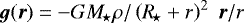 $\vec{g}(\vec{r}) = - G M\!_{\star} \rho/\left(R\!_{\star}+r\right)^2\;\vec{r}/r$