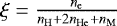 $\xi=\frac{n_{\mathrm{e}}}{n_{\mathrm{H}}+2n_{\mathrm{He}}+n_{\mathrm{M}}}$
