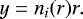 \begin{equation*} y=n_i(r)r.\end{equation*}