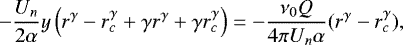 \begin{equation*} -\dfrac{U_n}{2\alpha}y\left(r^{\gamma}-r_c^{\gamma}+\gamma r^{\gamma} +\gamma r_c^{\gamma}\right)=-\dfrac{\nu_0 Q}{4 \pi U_n\alpha}(r^{\gamma}-r_c^{\gamma}), \end{equation*}