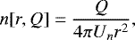 \begin{equation*} n[r,Q]=\dfrac{Q}{4\pi U_n r^2}, \vspace*{-2pt}\end{equation*}