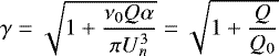 $\gamma=\sqrt{1+\dfrac{\nu_0 Q \alpha}{\pi U_n^3}}=\sqrt{1+\dfrac{Q}{Q_0}}$