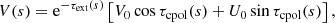 $$ \begin{aligned} V(s) = {\rm e}^{-\tau_{{\rm ext}}(s)} \left[V_0\cos\tau_{{\rm cpol}}(s) + U_0\sin\tau_{{\rm cpol}}(s)\right] , \end{aligned} $$