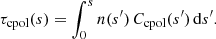$$ \begin{aligned}&\tau _{\mathrm{cpol}}(s) = \int _0^s n(s^{\prime })\,C_{\mathrm{cpol}}(s^{\prime })\,{\mathrm{d}} s^{\prime }. \end{aligned} $$