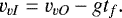 \begin{equation*} v_{vI}=v_{vO}-\textit{g} t_f.\end{equation*}