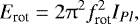 \begin{equation*} E_{\textrm{rot}}=2 \upi^2 f_{\textrm{rot}}^2 I_{Pl}, \end{equation*}