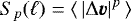 \begin{equation*} {S}_p (\ell) = \langle \, |\Delta \bm{v}|^p \, \rangle\end{equation*}