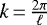 $k\,{=}\,\frac{2 \pi}{\ell}$