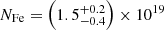 $ N_{\mathrm{Fe}} = \left(1.5 ^{+0.2}_{-0.4}\right) \times 10^{19} $