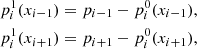 $$ \begin{aligned} p^1_i(x_{i-1})=p_{i-1}-p^0_i(x_{i-1}),\nonumber \\ p^1_i(x_{i+1})=p_{i+1}-p^0_i(x_{i+1}), \end{aligned} $$
