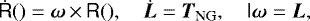 \begin{equation*}\dot{\tens{R}}() = \vec{\omega} \,{\times}\,\tens{R}(),\quad \dot{\vec{L}} = \vec{T}_{\textrm{NG}},\quad \tens{I}\vec{\omega} = \vec{L} ,\end{equation*}