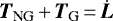 $\vec{T}_{\textrm{NG}}\,{+}\,\vec{T}_{\textrm{G}}\,{=}\,\dot{\vec{L}}$
