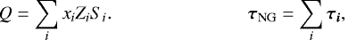 \begin{equation*} Q = \sum_{i}{x_{i}Z_{i}S_{i}}.\\ \bm{\tau}_{\textrm{NG}} = \sum_{i}{\bm{\tau_{i}}},\end{equation*}