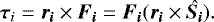 \begin{equation*} \bm{\tau}_{i} = \bm{r_{i}} \times \bm{F_{i}} = \bm{F_{i}} (\bm{r_{i}} \times \bm{\hat{S_{i}}}).\end{equation*}