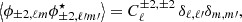 $$ \begin{aligned}&\left\langle \phi _{\pm 2,\ell m}\phi _{\pm 2,\ell {\prime }m{\prime }}^\star \right\rangle =C^{\pm 2,\pm 2}_\ell \, \delta _{\ell ,\ell {\prime }}\delta _{m,m{\prime }}, \end{aligned} $$