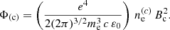 $$ \begin{aligned} \Phi _{(\mathrm{c})}=\left(\frac{e^4}{2(2\pi )^{3/2}m^3_{\rm e}\,c\,\varepsilon _0}\right)\, n_{\rm e}^{(c)}\,B^2_{\mathrm{c}}. \end{aligned} $$